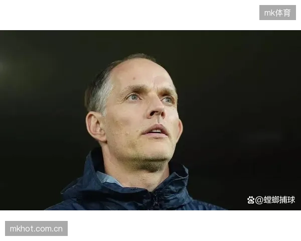 图赫尔的战术理念要求极高的执行力,球员的适应能力面临考验。 图赫尔的战术理念要求极高的执行力,球员的适应能力面临考验。